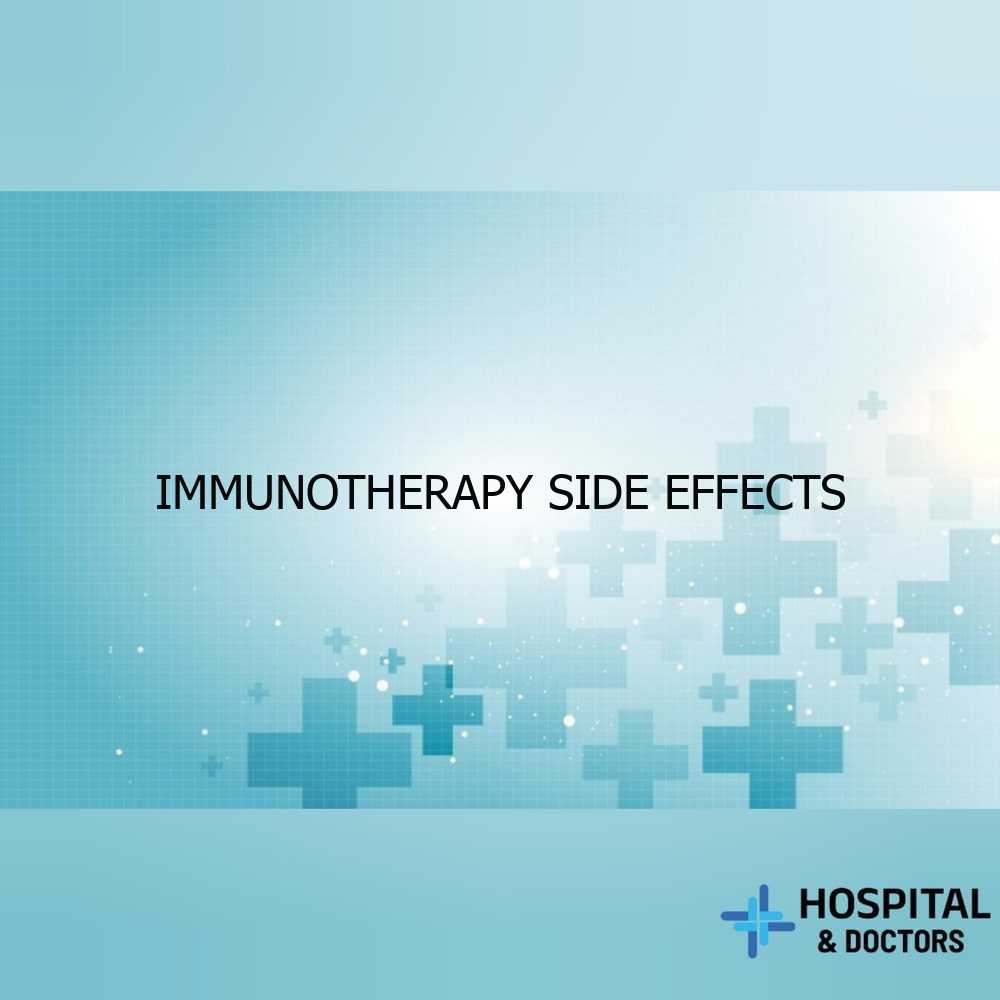 Immunotherapy Side Effects