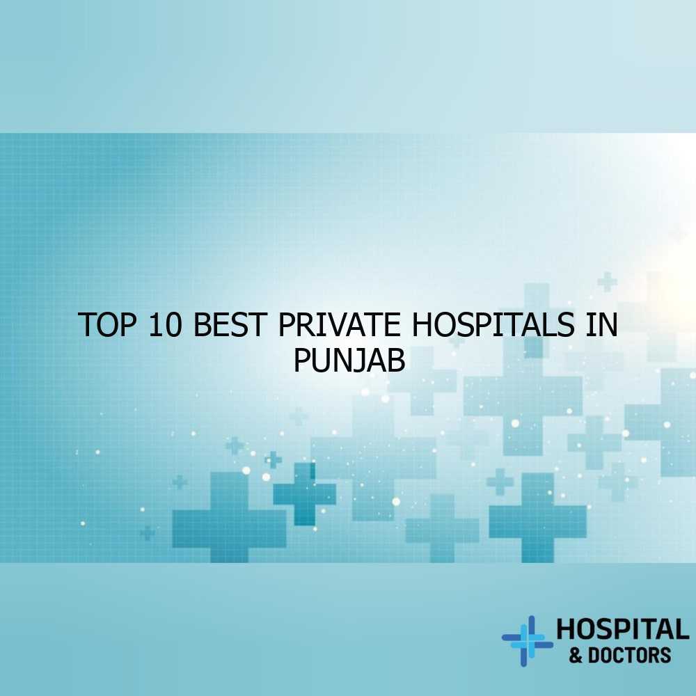 Top 10 Best Private Hospitals in Punjab